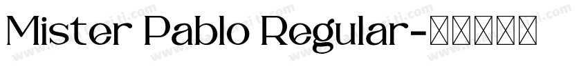 Mister Pablo Regular字体转换